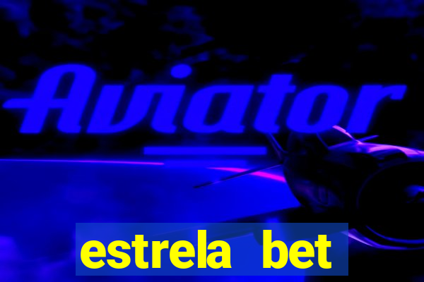 estrela bet horarios pagantes